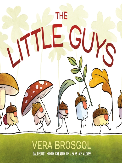 Title details for The Little Guys by Vera Brosgol - Wait list